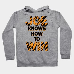 Joe knows how to WIN - Cincinnati Bengals - Joe Burrow Hoodie